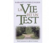 La Vie est un Test - Rabbanite Esther Jungreis